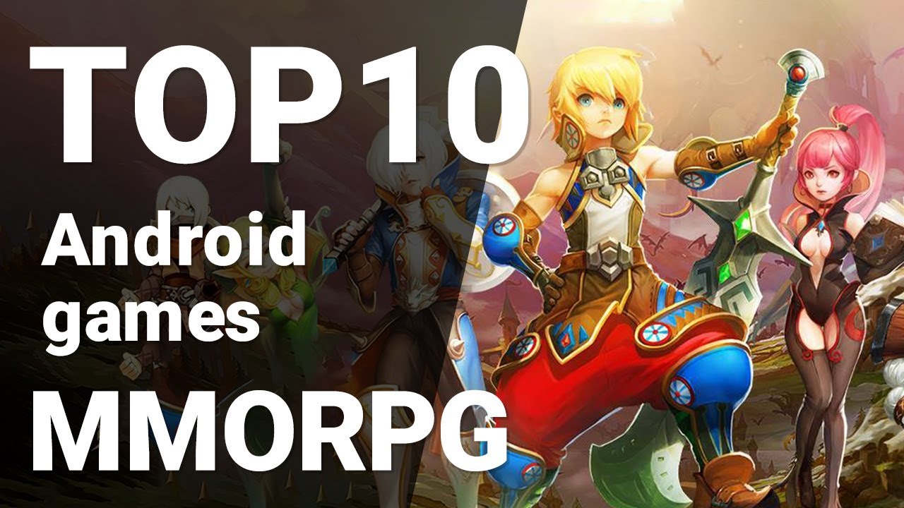 The top 10 MMORPGs available on Android